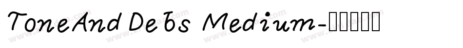 ToneAndDebs Medium字体转换